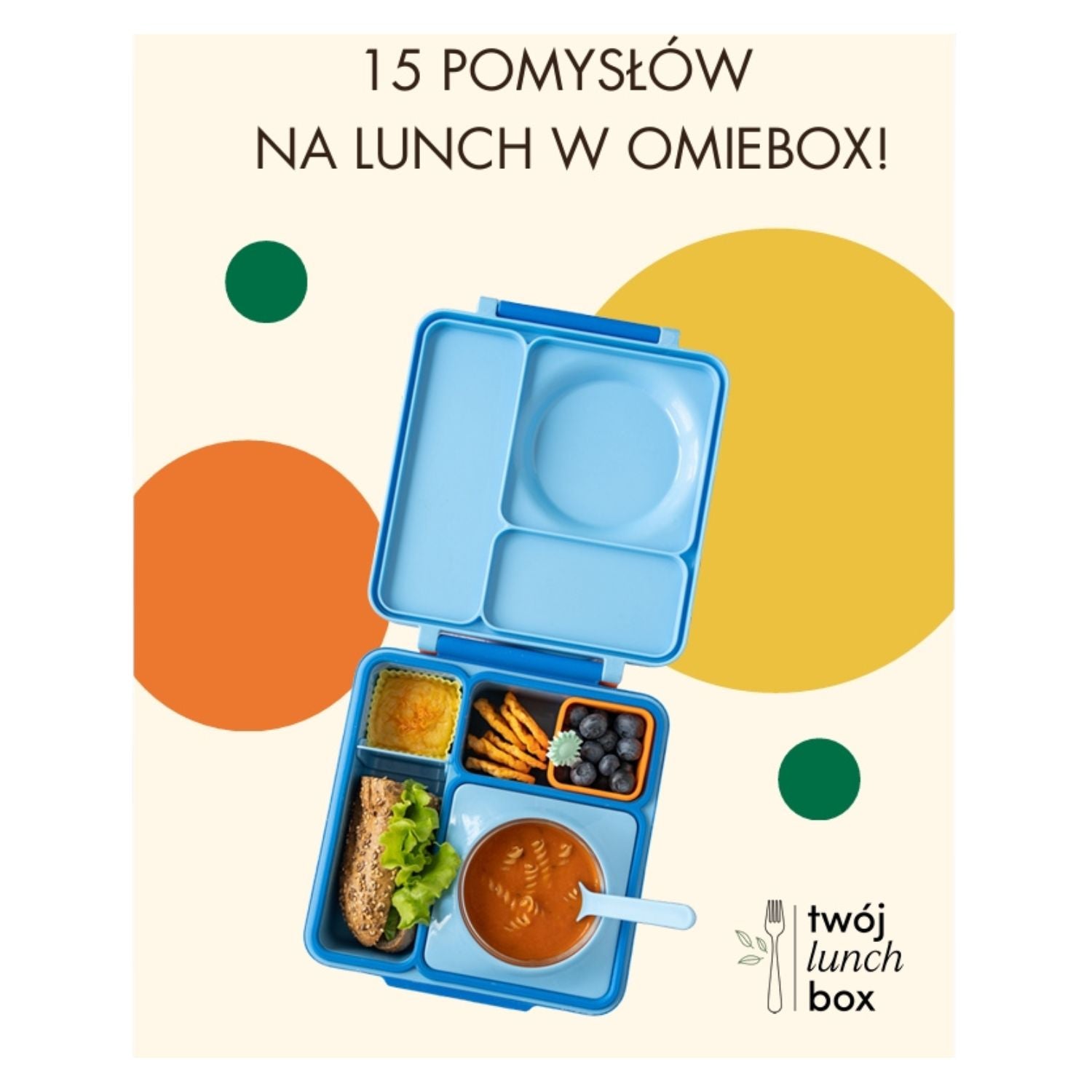 Ebook „15 pomysłów na lunch w OmieBox” – praktyczny PDF z łatwymi, pożywnymi przepisami do lunchboxa dla dzieci i dorosłych